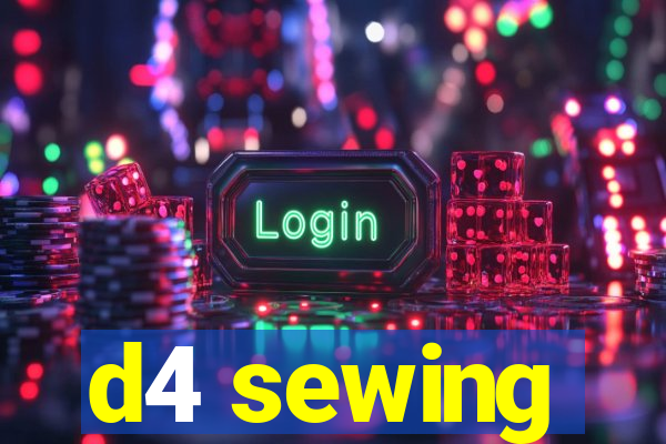 d4 sewing